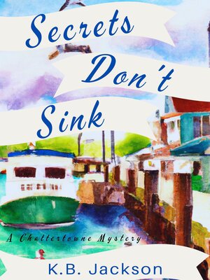 cover image of Secrets Don't Sink